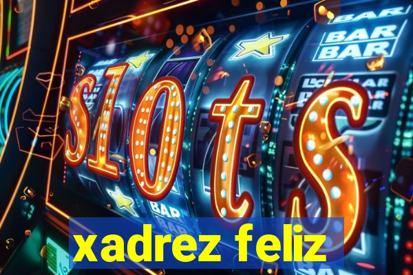 xadrez feliz